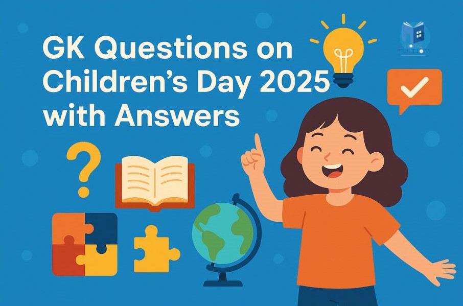 GK Questions on Children’s Day 2025 with Answers