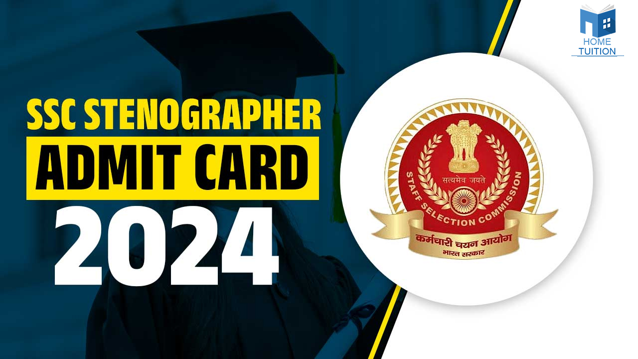 SSC Stenographer Admit Card 2024