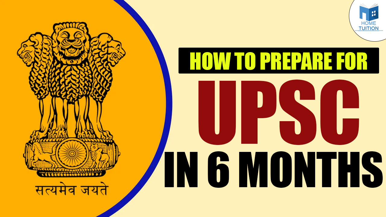 How to Prepare for UPSC in 6 Months