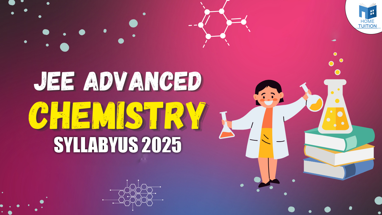 JEE Advanced Chemistry Syllabus 2025