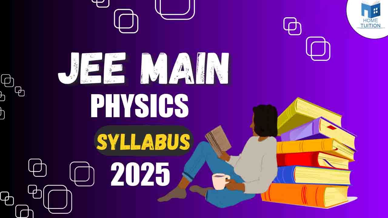 JEE Main Physics Syllabus 2025