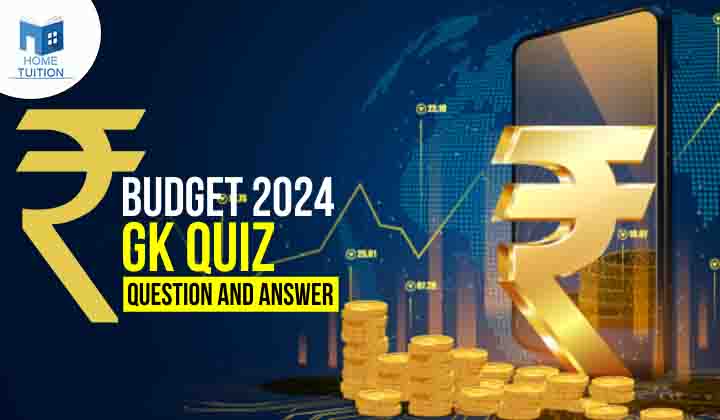 GK Question Answer on Union Budget 2024